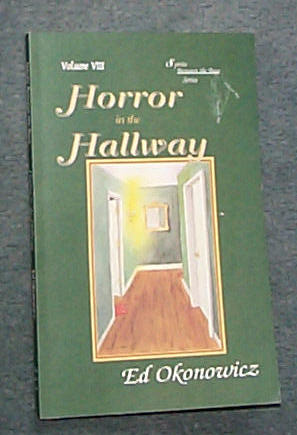Image for HORROR IN THE HALLWAY - VOLUME VIII OF THE SPIRITS BETWEEN THE BAYS SERIES.