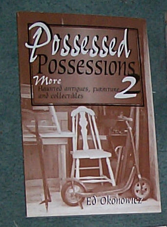 Image for POSSESSED POSSESSIONS 2 - MORE HAUNTED ANTIQUES, FURNITURE AND COLLECTIBLES