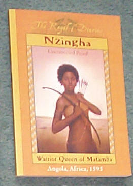 Image for NZINGHA- WARRIOR QUEEN OF MATAMBA, ANGOLA, AFRICA, 1595 - THE ROYAL DIARIES